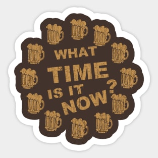 What Time Is IT Now Sticker